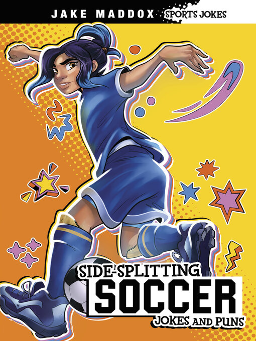 Title details for Side-Splitting Soccer Jokes and Puns by Jake Maddox - Available